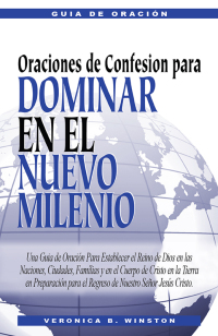 表紙画像: Oraciones de Confesion para Dominar en el Nuevo Milenio 9781635410044