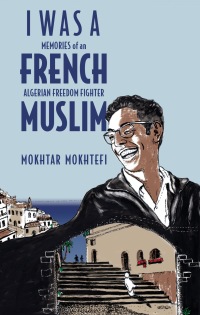 Cover image: I Was a French Muslim 9781635421804