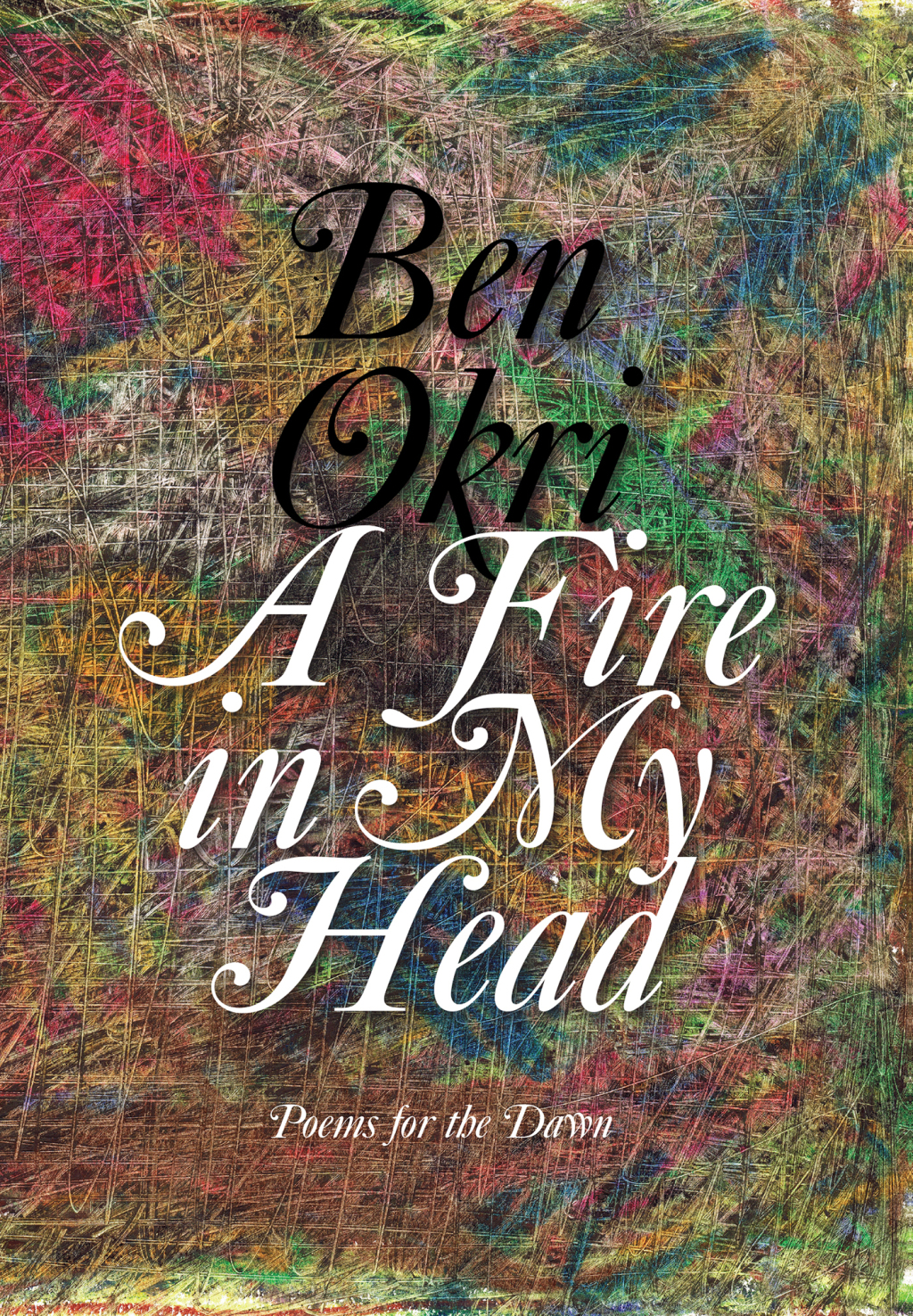 A Fire in My Head Poems for the Dawn
