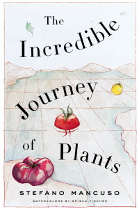 Cover image: The Incredible Journey of Plants 9781635429916