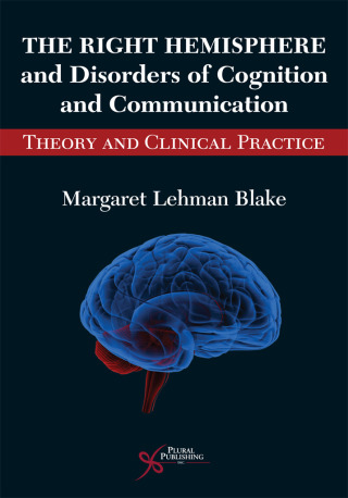 Cover image: The Right Hemisphere and Disorders of Cognition and Communication: Theory and Clinical Practice 1st edition 9781597569620