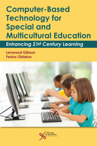 Omslagafbeelding: Computer-Based Technology for Special and Multicultural Education: Enhancing 21st Century Learning 1st edition 9781597569422