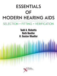 Imagen de portada: Essentials of Modern Hearing Aids: Selection, Fitting, and Verification 1st edition 9781597568531