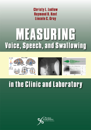 Imagen de portada: Measuring Voice, Speech, and Swallowing in the Clinic and Laboratory 1st edition 9781597564649