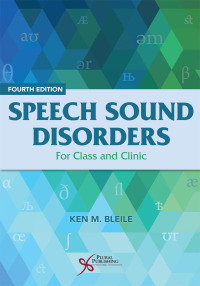 Cover image: Speech Sound Disorders: For Class and Clinic 4th edition 9781635501100