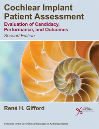 Imagen de portada: Cochlear Implant Patient Assessment: Evaluation of Candidacy, Performance, and Outcomes 2nd edition 9781635501285