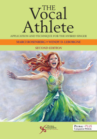 Immagine di copertina: The Vocal Athlete: Application and Technique for the Hybrid Singer 2nd edition 9781635501643