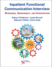 Imagen de portada: Inpatient Functional Communication Interview: Screening, Assessment, and Intervention 1st edition 9781635501728