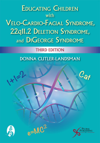 Cover image: Educating Children with Velo-Cardio-Facial Syndrome, 22q11.2 Deletion Syndrome, and DiGeorge Syndrome, Third Edition 3rd edition 9781635501674