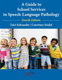 Omslagafbeelding: A Guide to School Services in Speech-Language Pathology 4th edition 9781635501780
