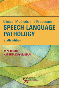 Cover image: Clinical Methods and Practicum in Speech-Language Pathology 6th edition 9781635501841