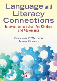 Titelbild: Language and Literacy Connections: Interventions for School-Age Children and Adolescents 1st edition 9781635502138