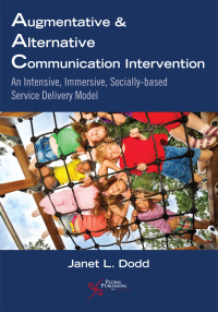Imagen de portada: Augmentative and Alternative Communication Intervention: An Intensive, Immersive, Socially Based Service Delivery Model 1st edition 9781597567251