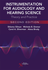 Cover image: Instrumentation for Audiology and Hearing Science: Theory and Practice, Second Edition 2nd edition 9781635502268