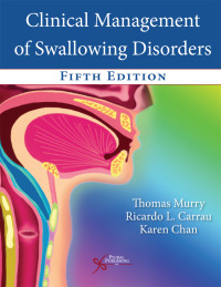 Cover image: Clinical Management of Swallowing Disorders 5th edition 9781635502282