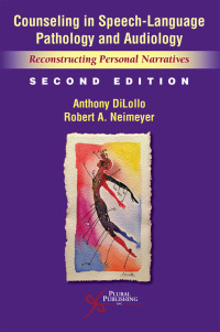 صورة الغلاف: Counseling in Speech-Language Pathology and Audiology: Reconstructing Personal Narratives 2nd edition 9781635502985
