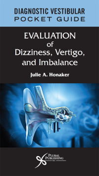 表紙画像: Diagnostic Vestibular Pocket Guide: Evaluation of Dizziness, Vertigo, and Imbalance 1st edition 9781635503128