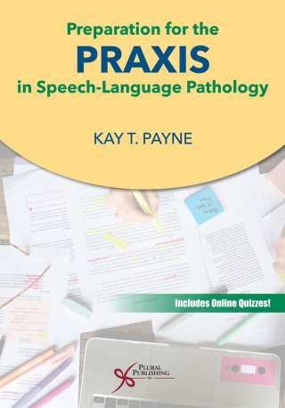 Cover image: Preparation for the Praxis in Speech-Language Pathology 1st edition 9781635503142