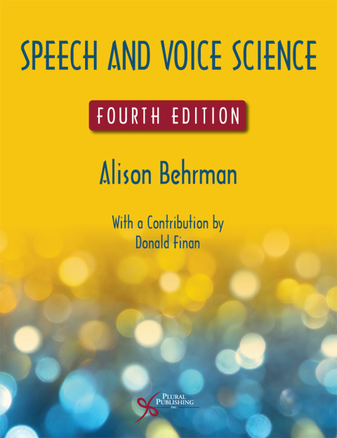 Speech and Voice Science, 4th Edition - FULL INSTANT DOWNLOAD | PDF DOCX EPUB