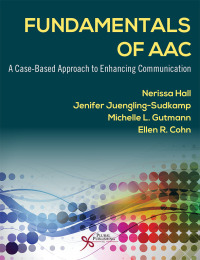 Omslagafbeelding: Fundamentals of AAC: A Case-Based Approach to Enhancing Communication 1st edition 9781635503531