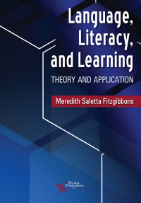 Imagen de portada: Language, Literacy, and Learning: Theory and Application 1st edition 9781635503616