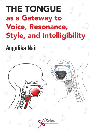 Omslagafbeelding: The Tongue as a Gateway to Voice, Resonance, Style, and Intelligibility 1st edition 9781635503630