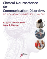 Immagine di copertina: Clinical Neuroscience for Communication Disorders: Neuroanatomy and Neurophysiology 1st edition 9781635503654