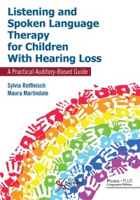Cover image: Listening and Spoken Language Therapy for Children With Hearing Loss: A Practical Auditory-Based Guide 1st edition 9781635503876