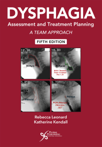 Cover image: Dysphagia Assessment and Treatment Planning: A Team Approach, Fifth Edition 5th edition 9781635504736