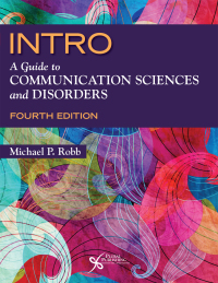 Imagen de portada: INTRO: A Guide to Communication Sciences and Disorders, Fourth Edition 4th edition 9781635504767