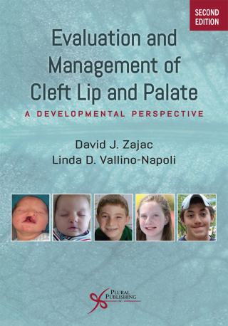 Cover image: Evaluation and Management of Cleft Lip and Palate: A Developmental Perspective 2nd edition 9781635505351
