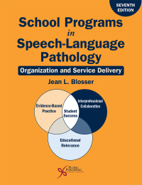 Cover image: School Programs in Speech-Language Pathology: Organization and Service Delivery, Seventh Edition 7th edition 9781635506112