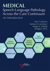 Imagen de portada: Medical Speech-Language Pathology Across the Care Continuum: An Introduction 1st edition 9781635502688