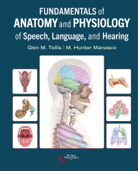 Immagine di copertina: Fundamentals of Anatomy and Physiology of Speech, Language, and Hearing 1st edition 9781635507201