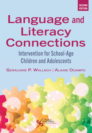 Cover image: Language and Literacy Connections: Intervention for School-Age Children and Adolescents 2nd edition 9781635507300