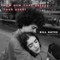 Omslagafbeelding: How New York Breaks Your Heart 1st edition 9781635570854