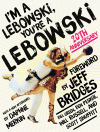 Immagine di copertina: I'm a Lebowski, You're a Lebowski 1st edition 9781596912465