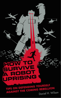 Omslagafbeelding: How to Survive a Robot Uprising 1st edition 9781582345925