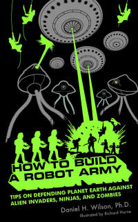 Omslagafbeelding: How to Build a Robot Army 1st edition 9781596912816