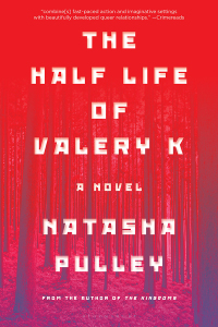 Imagen de portada: The Half Life of Valery K 1st edition 9781635573275