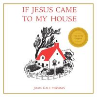 صورة الغلاف: If Jesus Came to My House 9781626540750