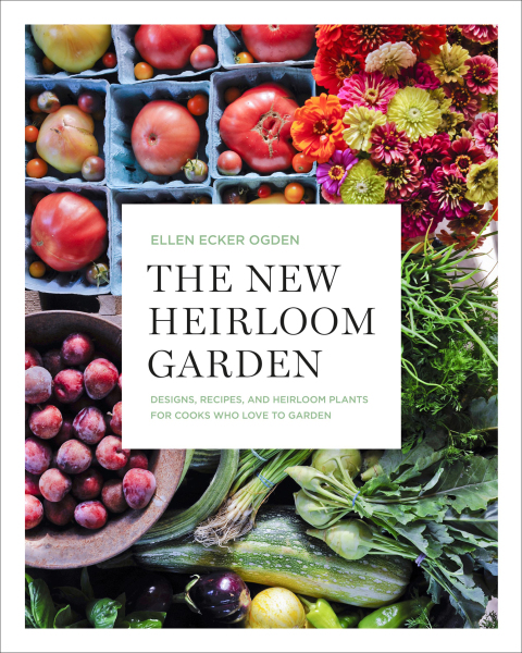 The New Heirloom Garden: Designs, Recipes, and Heirloom Plants for Cooks Who Love to Garden - FULL INSTANT DOWNLOAD | PDF DOCX EPUB