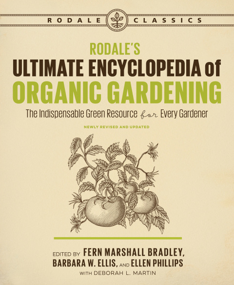 Rodale's Ultimate Encyclopedia of Organic Gardening: The Indispensable Green Resource for Every Gardener - FULL INSTANT DOWNLOAD | PDF DOCX EPUB
