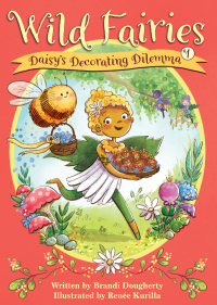 Cover image: Wild Fairies #1: Daisy's Decorating Dilemma 9781635651324