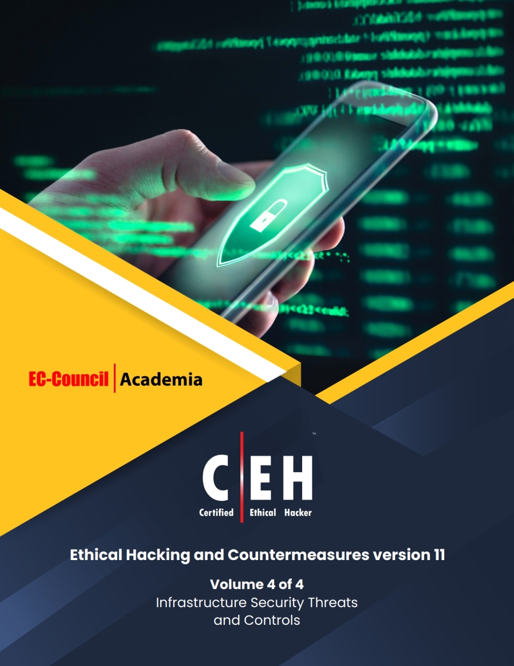 Certified Ethical Hacker (CEH) Version 11 w/ iLabs (Volume 4: Infrastructure Security Threats and Controls) 1st Edition