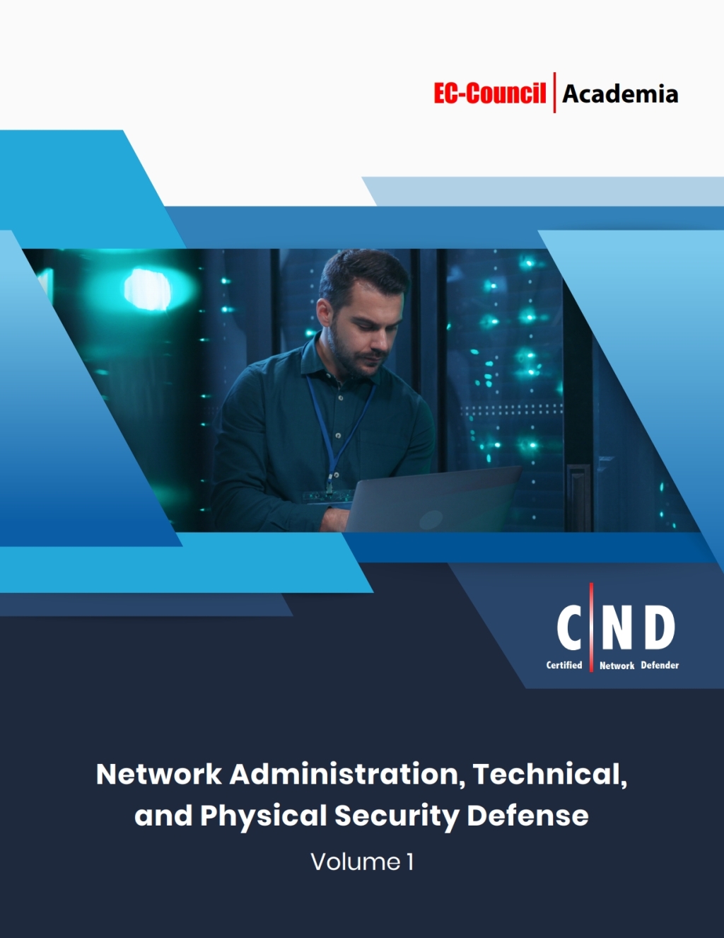 Certified Network Defender (CND) Version 2 eBook w/ iLabs (Volume 1: Network Administration, Technical, and Physical Security Defense) 2nd Edition
