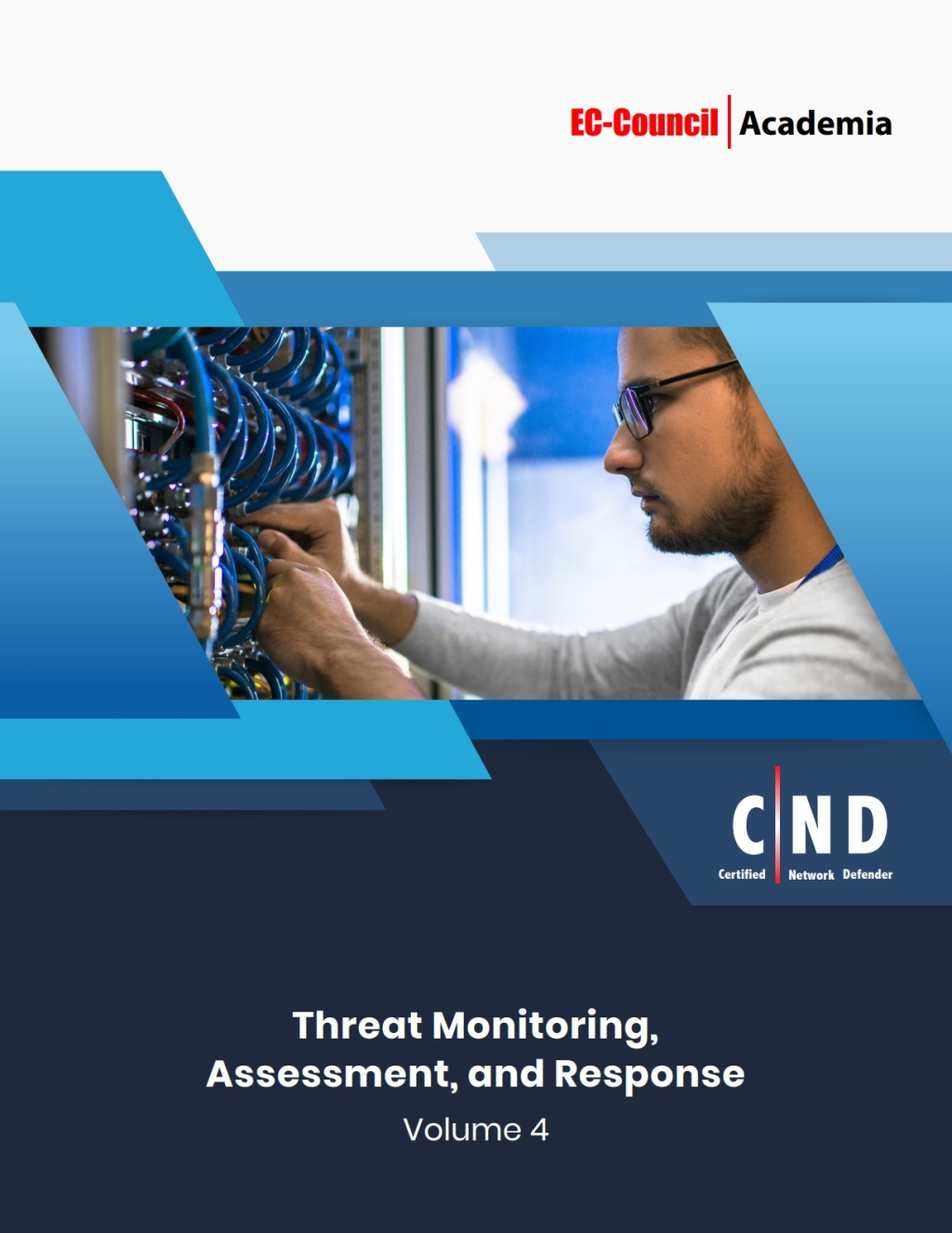 Certified Network Defender (CND) Version 2 eBook w/ iLabs (Volume 4: Threat Monitoring, Assessment, and Response) 2nd Edition