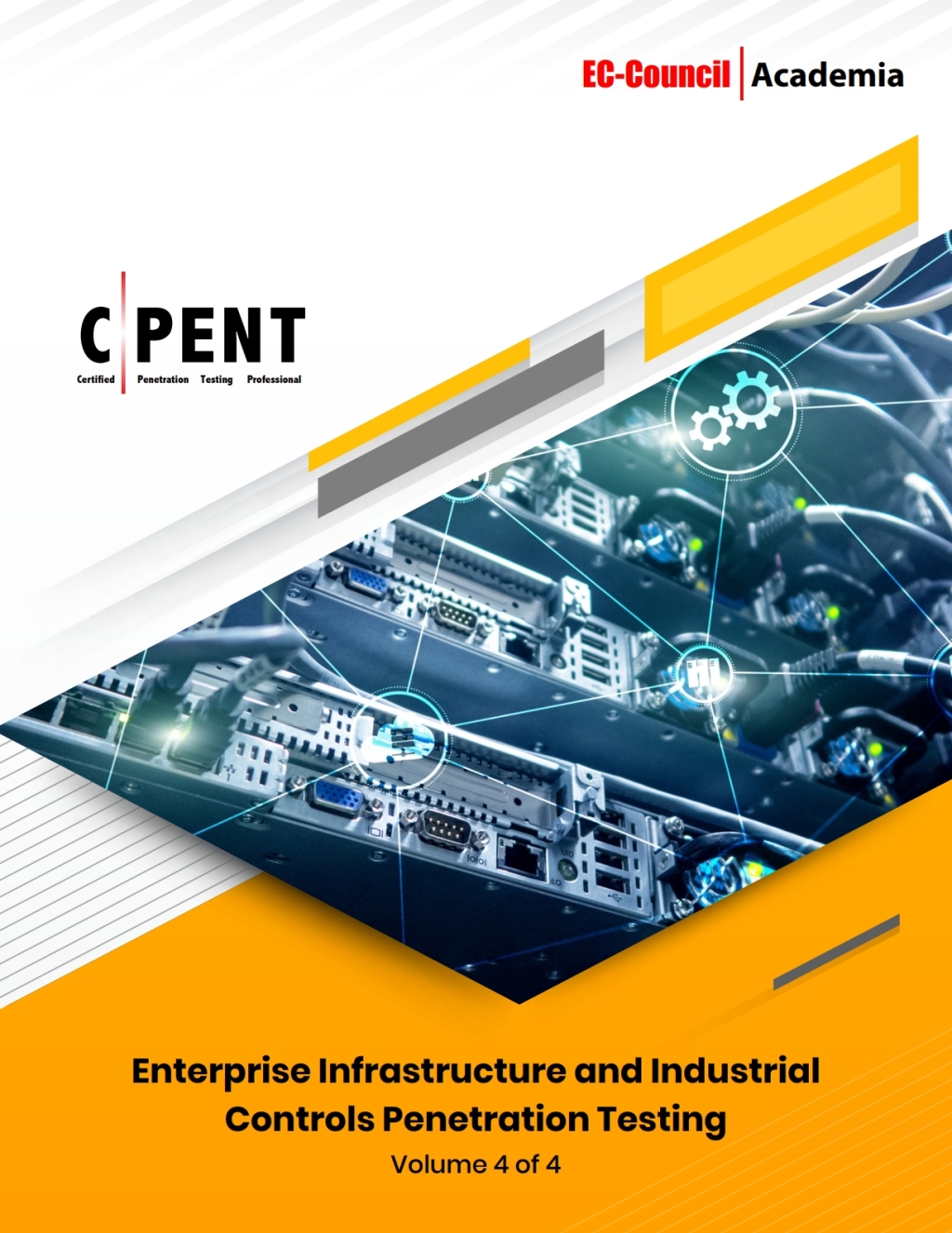 CPENT w/ iLabs (Volume 4: Enterprise Infrastructure and Industrial Controls Penetration Testing) 1st Edition