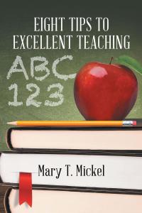 Imagen de portada: Eight Tips to Excellent Teaching 9781635680898