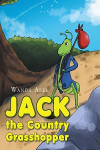 Omslagafbeelding: Jack the Country Grasshopper 9781635681802